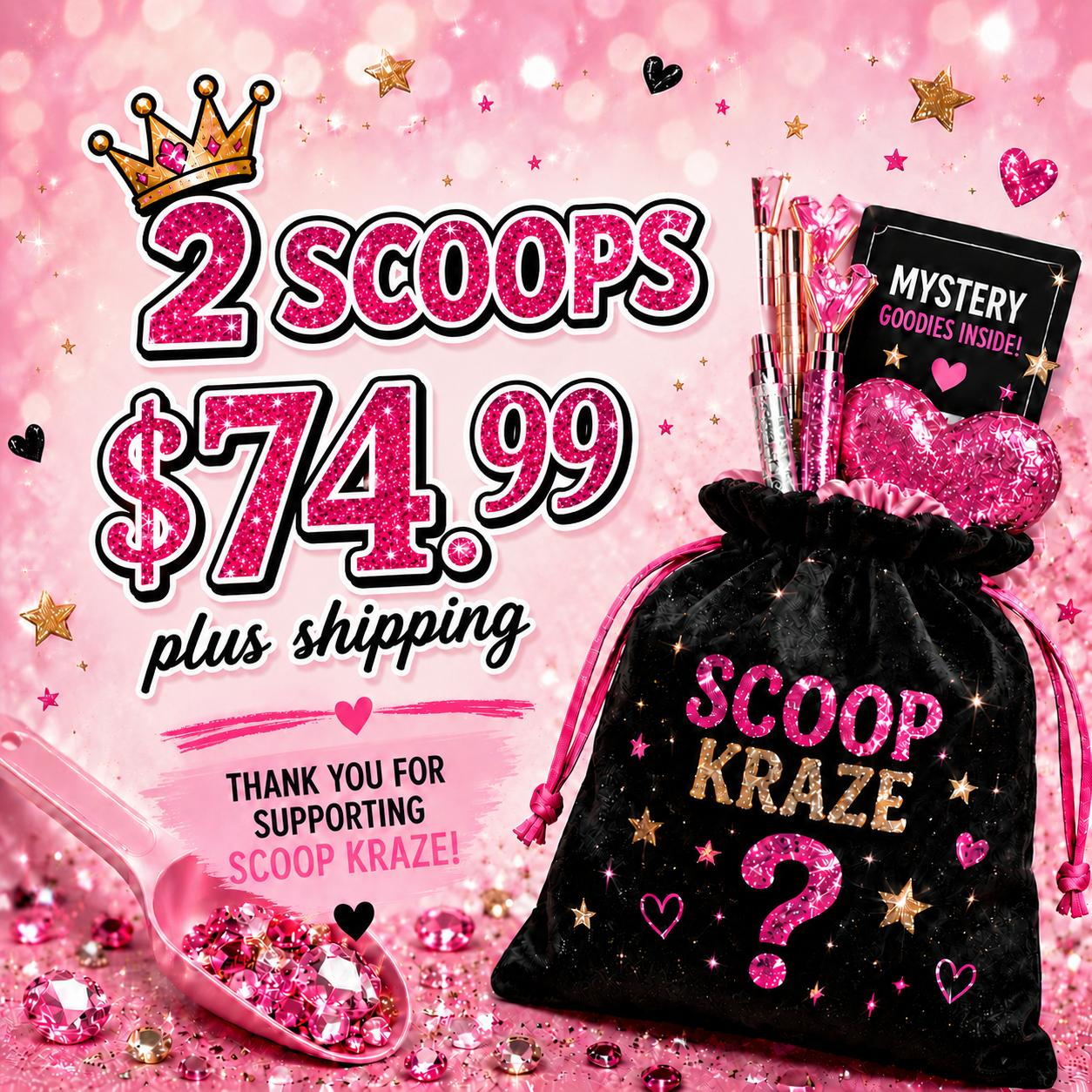 2 Scoops for $74.99 plus shipping (Guaranteed at least 32 items)